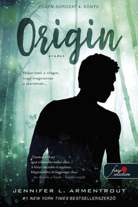 Jennifer L. Armentrout: Origin - Eredet - Luxen 4. -  (Könyv)