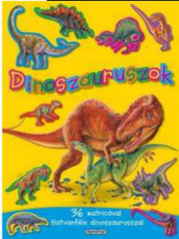 Dinoszauruszok - 36 matricával - Hatvanféle dinoszaurusszal -  (Könyv)