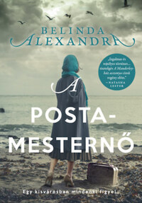 Belinda Alexandra: A postamesternő -  (Könyv)