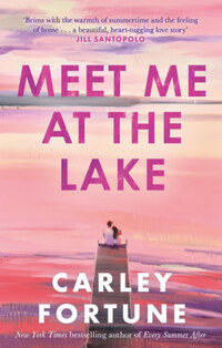 Carley Fortune: Meet Me at the Lake -  (Könyv)