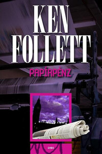 Ken Follett: Papírpénz -  (Könyv)