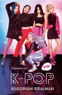 Stephan Lee: K-Pop - Szigorúan bizalmas! -  (Könyv)