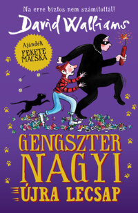 David Walliams: Gengszter nagyi újra lecsap -  (Könyv)