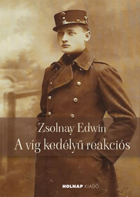 Wildner Gábor (szerk.): Zsolnay Edwin - A víg kedélyű reakciós -  (Könyv)