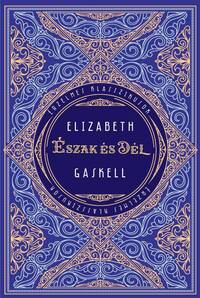 Elizabeth Gaskell: Észak és Dél -  (Könyv)