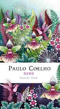 Paulo Coelho: Derű - Naptár 2024 -  (Könyv)
