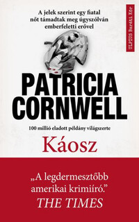 Patrica Cornwell: Káosz -  (Könyv)