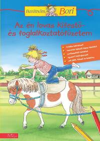 Hanna Sörensen (Összeállító): Az én lovas kifestő- és foglalkoztatófüzetem - Barátnőm, Bori foglalkoztató füzet -  (Könyv)