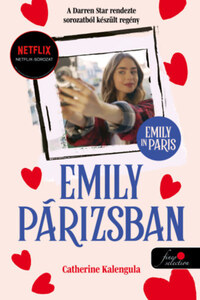 Catherine Kalengula: Emily in Paris - Emily Párizsban 1. - keménytáblás -  (Könyv)