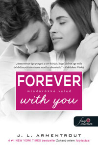 Jennifer L. Armentrout: Forever With You - Mindörökké veled - Várok rád 5. -  (Könyv)