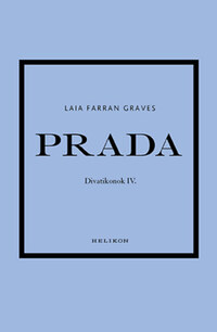 Laia Farran Graves: Prada - Divatikonok IV. -  (Könyv)