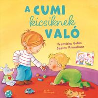 Franziska Gehm: A cumi kicsiknek való -  (Könyv)