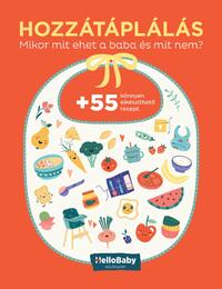 Hozzátáplálás - Mikor mit ehet a baba és mit nem (HelloBaby különszám) -  (Könyv)