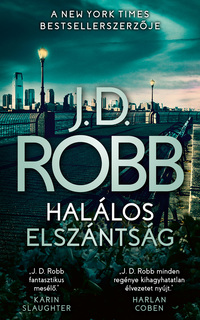 J.D. Robb: Halálos elszántság -  (Könyv)