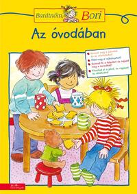 Hanna Sörensen (Összeállító): Az óvodában - Barátnőm, Bori foglalkoztató füzet -  (Könyv)