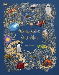 Sam Hume: Varázslatos vízi világ -  (Könyv)