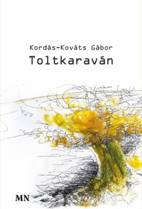 Kordás-Kováts Gábor: Toltkaraván -  (Könyv)