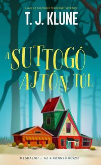 T.J. Klune: A suttogó ajtón túl -  (Könyv)