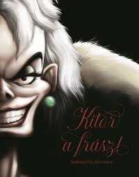 Serena Valentino: Kitör a frász! - Szörnyella története -  (Könyv)