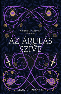 Mary E. Pearson: Az árulás szíve - A fennmaradottak krónikái 2. -  (Könyv)