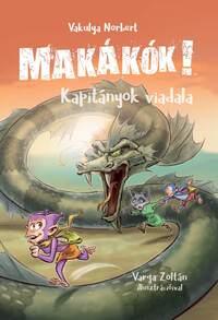 Vakulya Norbert: Makákók 3. - Kapitányok viadala -  (Könyv)