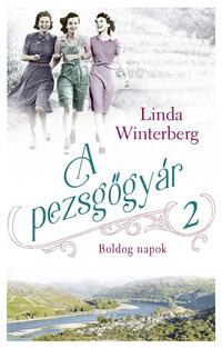 Linda Winterberg: A pezsgőgyár 2. - Boldog napok -  (Könyv)