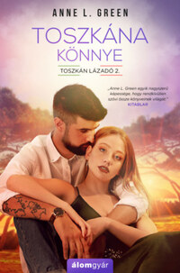 Anne L. Green: Toszkána könnye -  (Könyv)
