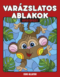 Varázslatos ablakok kifestőfüzet - Cuki állatok -  (Könyv)