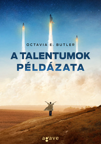 Octavia E. Butler: A talentumok példázata -  (Könyv)