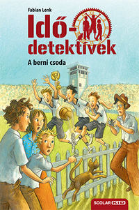 Fabian Lenk: A berni csoda - puhatáblás - Idődetektívek 15. -  (Könyv)