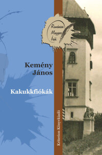 Kemény János: Kakukkfiókák -  (Könyv)