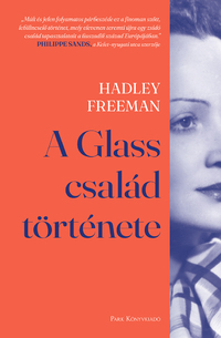 Hadley Freeman: A Glass család története -  (Könyv)
