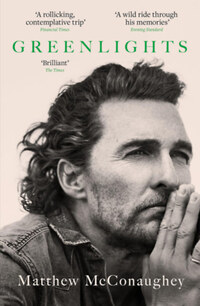 Matthew McConaughey: Greenlights -  (Könyv)