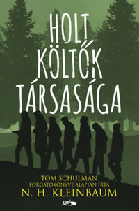 N. H. Kleinbaum: Holt Költők Társasága -  (Könyv)