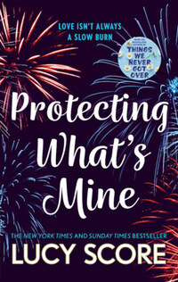 Lucy Score: Protecting What's Mine -  (Könyv)