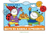 Bartos Erika: Bogyó és Babóca süteményei -  (Könyv)