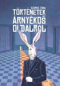 Bolla Zoltán: Szürke zóna: Történetek az árnyékos oldalról -  (Könyv)