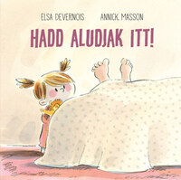 Elsa Devernois: Hadd aludjak itt! -  (Könyv)