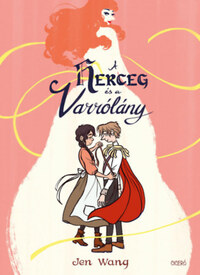 Jen Wang: A herceg és a varrólány -  (Könyv)
