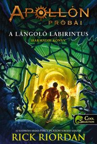 Rick Riordan: A lángoló Labirintus - Apollón próbái 3. -  (Könyv)