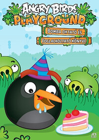 Angry Birds - Bomba oktató és foglalkoztató könyve -  (Könyv)