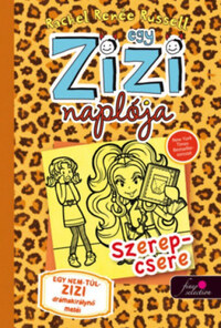 Rachel Renee Russell: Egy Zizi naplója 9. - Egy nem túl ZIZI drámakirálynő meséi -  (Könyv)