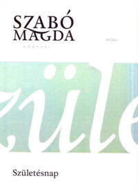 Szabó Magda: Születésnap -  (Könyv)