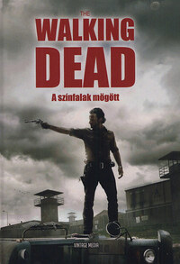 Olivia Blake (Szerk.): The Walking Dead - A színfalak mögött -  (Könyv)