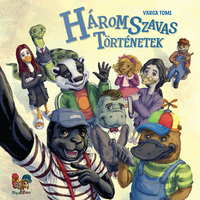Varga Tomi: Háromszavas Történetek -  (Könyv)