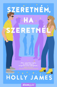 Holly James: Szeretném, ha szeretnél -  (Könyv)