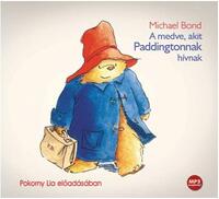 Michael Bond: A medve, akit Paddingtonnak hívnak - Hangoskönyv -  (Könyv)
