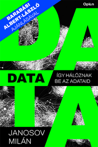 Janosov Milán: Data - Így hálóznak be az adataid -  (Könyv)