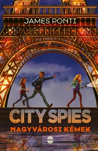 James Ponti: City Spies - Nagyvárosi kémek -  (Könyv)