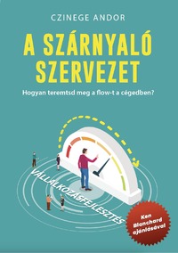 Czinege Andor: A szárnyaló szervezet -  (Könyv)